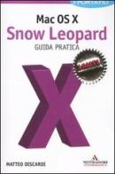 Mac OS X. Snow Leopard. Guida pratica di Matteo Discardi edito da Mondadori Informatica