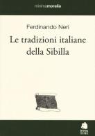 Le tradizioni italiane della Sibilla di Ferdinando Neri edito da Book Time