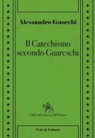 Il catechismo secondo Guareschi di Alessandro Gnocchi edito da Fede & Cultura