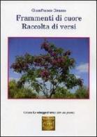 Frammenti di cuore. Raccolta di versi di Gianfranco Grasso edito da Montedit