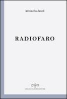 Radiofaro di Antonella Jacoli edito da Giuliano Ladolfi Editore