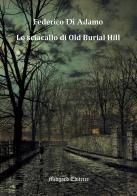 Lo sciacallo di Old Burial Hill di Federico Di Adamo edito da Midgard