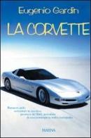 La Corvette di Eugenio Gardini edito da Marna