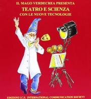 Teatro e scienza con le nuove tecnologie edito da Ist. Editoriali e Poligrafici