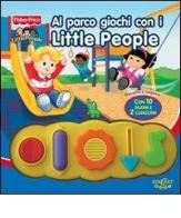 Al parco giochi con i Little People di Judy Nostrant edito da Crealibri