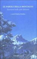 Le parole della montagna. Escursioni nelle vette letterarie edito da Dalai Editore
