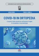 Covid-19 in ortopedia. L'impatto della pandemia sull'anziano fragile in ortopedia e traumatologia di Carlo Ruosi, Fabio M. Donelli edito da Timeo