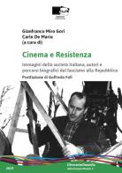 Cinema e Resistenza. Immagini della società italiana, autori e percorsi biografici dal fascismo alla Repubblica edito da BraDypUS