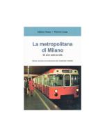 La metropolitana di Milano di Stefano Alfano, Roberto Costa edito da Autopubblicato
