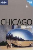 Chicago. Con cartina. Ediz. inglese di Nate Cavalieri edito da Lonely Planet