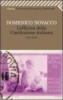 L' officina della Costituzione italiana (1943-1948) di Domenico Novacco edito da Feltrinelli