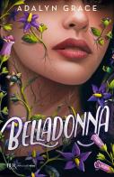 Belladonna di Adalyn Grace edito da Rizzoli