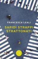 Sapidi strappi strattonati di Francesca Leali edito da bookabook