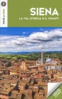 Siena, la Val d'Orcia e il Chianti. Con Carta geografica ripiegata edito da Touring