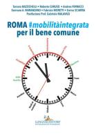 Roma. Mobilità integrata per il bene comune edito da Gangemi Editore