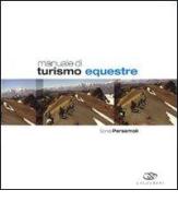 Manuale di turismo equestre di Sonia Persemoli edito da Edagricole