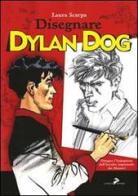 Disegnare Dylan Dog di Laura Scarpa edito da Coniglio Editore