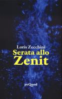 Serata allo zenit di Loris Zecchini edito da Pequod