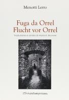 Fuga da Orrel. Ediz. italiana e tedesca di Menotti Lerro edito da Zona