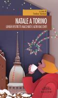 Natale a Torino. Lunghi, ristretti, macchiati e altri racconti edito da Neos Edizioni