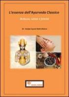 L' essenza dell'ayurveda classico di Mishra Swaminath edito da Youcanprint