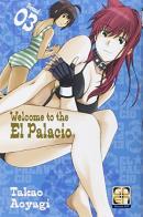 Welcome to the El Palacio vol.3 di Takao Aoyagi edito da Goen
