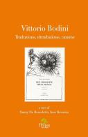 Vittorio Bodini. Traduzione, ritraduzione, canone edito da Pensa Multimedia