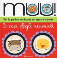 Muu! Le voci degli animali. Ediz. illustrata edito da Crealibri