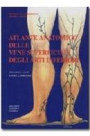 Atlante anatomico delle vene superficiali degli arti inferiori di Philippe Blanchemaison, Philippe Greney edito da Minerva Medica