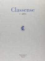 Classense 1 (2001) vol.1 di Donatino Domini, Claudia Giuliani, Luigi Malkowski edito da Longo Angelo