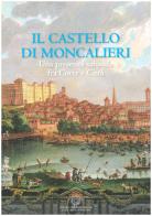 Il castello di Moncalieri. Una presenza sabauda tra corte e città edito da Centro Studi Piemontesi