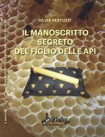 Il manoscritto segreto del figlio delle api di Silvia Bertuzzi edito da Azeta Fastpress