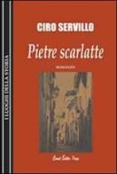 Pietre scarlatte di Ciro Servillo edito da C.C. Comet Editor Press