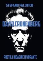 David Cronenberg. Poetica indagine divorante di Stefano Falotico edito da Youcanprint