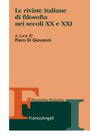 Le riviste italiane di filosofia nei secoli XX e XXI edito da Franco Angeli