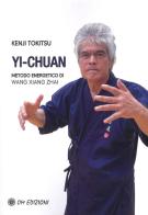 Yi-chuan, metodo energetico di Wang Yang Zhai di Kenji Tokitsu edito da OM