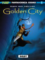 Golden city vol.2 di Daniel Pecqueur, Nicolas Malfin edito da Editoriale Cosmo
