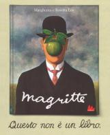 Magritte. Questo non è un libro. Nuova ediz. di Margherita Loy edito da Gallucci