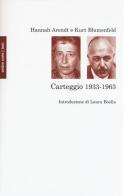 Carteggio (1933-1963) di Hannah Arendt, Kurt Blumenfeld edito da Ombre Corte