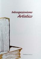 Introspezionismo artistico di Francesco Bitonti edito da Pubblisfera