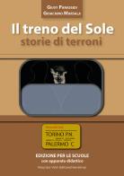 Il treno del sole. Storie di terroni di Giusy Panassidi, Gioachino Marsala edito da Maurizio Vetri Editore