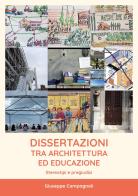 Dissertazioni tra architettura ed educazione. Stereotipi e pregiudizi di Giuseppe Campagnoli edito da Youcanprint