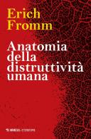 Anatomia della distruttività umana di Erich Fromm edito da Mimesis
