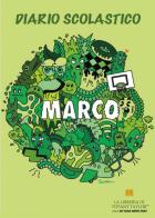 Diario scolastico. Marco di La libreria di Tiffany Taylor edito da Youcanprint