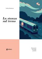 La stanza sul treno. Racconti, storielle, poesie di Sofia Daidone edito da EBS Print