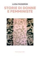 Storie di donne e femministe di Luisa Passerini edito da Rosenberg & Sellier