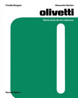 Olivetti. Nuove storie da una collezione di Fiorella Bulegato, Alessandro Santero edito da Ronzani Editore