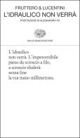 L'idraulico non verrà di Carlo Fruttero, Franco Lucentini edito da Einaudi
