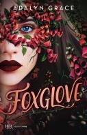 Foxglove di Adalyn Grace edito da Rizzoli