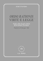 «Ordo rationis» virtù e legge. Studio sulla morale tomista della «Summa theologiae» di Marco Panero edito da LAS